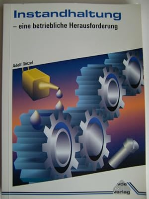 Bild des Verk�ufers f�r Instandhaltung, eine betriebliche Herausforderung zum Verkauf von Herr Klaus Dieter Boettcher