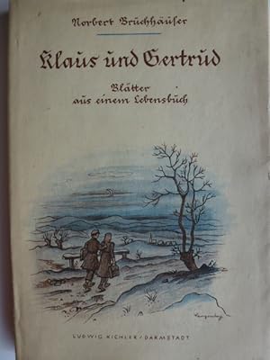 Bild des Verkufers fr Klaus und Gertrud : Bltter aus einem Lebensbuch. zum Verkauf von Herr Klaus Dieter Boettcher