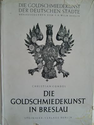 Die Goldschmiedekunst der deutschen Städte. Breslau.