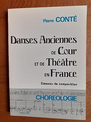 Seller image for DANSES ANCIENNES DE COUR ET DE THTRE EN FRANCE. lments de composition. Chorologie. for sale by Librairie Sainte-Marie