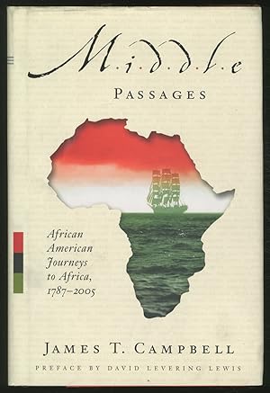 Bild des Verkufers fr Middle Passages: African American Journeys to Africa, 1787-2005 zum Verkauf von Between the Covers-Rare Books, Inc. ABAA