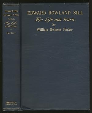 Seller image for Edward Rowland Sill: His Life and Work for sale by Between the Covers-Rare Books, Inc. ABAA