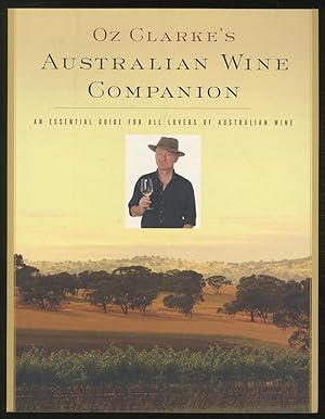 Bild des Verkufers fr Oz Clarke's Australian Wine Companion: An Essential Guide for All Lovers of Australian Wine zum Verkauf von Between the Covers-Rare Books, Inc. ABAA