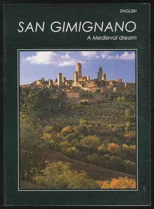 Bild des Verkufers fr San Gimignano: A Medieval Dream zum Verkauf von Between the Covers-Rare Books, Inc. ABAA
