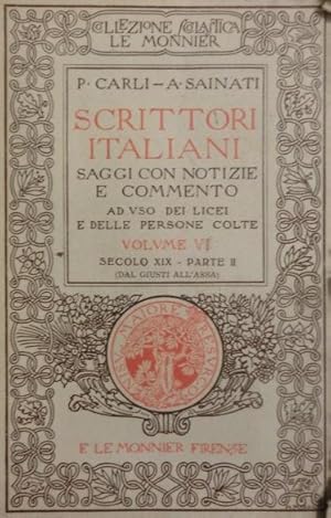 Imagen del vendedor de Scrittori italiani: saggi con notizie e commento ad uso dei licei e delle persone colte: Vol. VI: Secoli XIX - Parte II (dal Giusti all'Abba).: 6. ed. ampliata. a la venta por Studio Bibliografico Adige