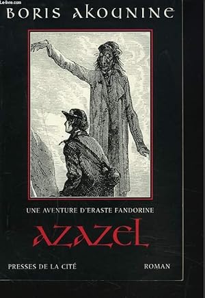 Image du vendeur pour UNE AVENTURE D'ERASTE FANDORINE. AZAZEL mis en vente par Le-Livre