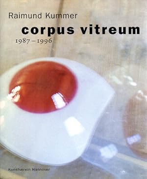 Bild des Verk�ufers f�r Corpus vitreum. 1987 - 1996. Mehr Licht. Saal der toten Blicke. Byssodomein. zum Verkauf von Antiquariat Querido - Frank Hermann
