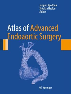 Immagine del venditore per Atlas of Advanced Endoaortic Surgery venduto da AHA-BUCH GmbH