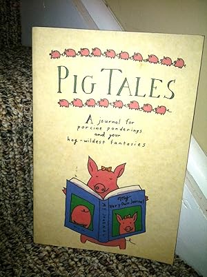 Immagine del venditore per Pig Tales: A Journal for Porcine Ponderings and Your Hog-Wildest Fantasies venduto da Henry E. Lehrich