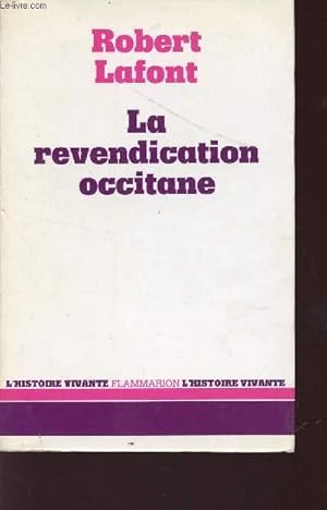 Bild des Verkufers fr LA REVENDICATION OCCITANE / COLLECTION HISTOIRE VIVANTE. zum Verkauf von Le-Livre