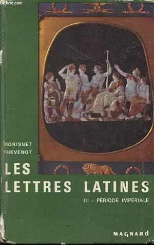 Bild des Verkufers fr LES LETTRES LATINES / VOLUME III : PERIODE IMPERIALE. zum Verkauf von Le-Livre