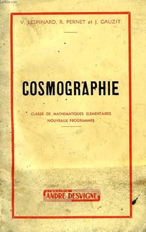 Seller image for COSMOGRAPHIE, CLASSE DE MATHEMATIQUES ELEMENTAIRES for sale by Le-Livre