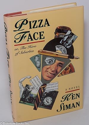 Seller image for Pizza Face or, the hero of suburbia for sale by Bolerium Books Inc.