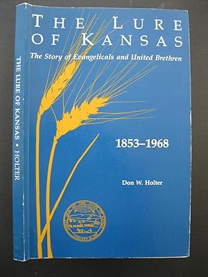 Seller image for THE LURE OF KANSAS The Story of Evangelicals and United Brethren 1853-1968 for sale by The Book Scot