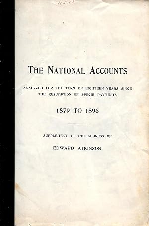 THE NATIONAL ACCOUNTS ANALYZED FOR THE TERM OF EIGHTEEN YEARS SINCE THE RESUMPTION OF SPECIE PAYM...