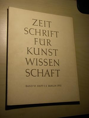 Zeitschrift für Kunstwissenschaft. Band VI, Heft 1/2, 1952