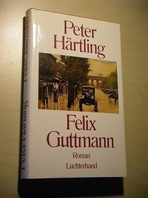 Seller image for Felix Guttmann. Roman for sale by Versandantiquariat Rainer Kocherscheidt