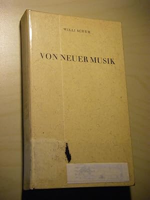 Bild des Verkufers fr Von Neuer Musik. Konzert- und Opernwerke, Musikfest, Persnlichkeiten zum Verkauf von Versandantiquariat Rainer Kocherscheidt