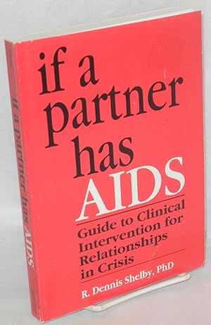 Bild des Verkufers fr If a partner has AIDS: guide to clinical intervention for relationships in crisis zum Verkauf von Bolerium Books Inc.