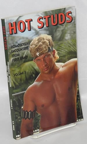 Bild des Verkufers fr Hot Studs: Homosexual encounters from First Hand; volume 3 zum Verkauf von Bolerium Books Inc.