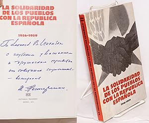 Seller image for La solidaridad de los pueblos con la Republica Espaola; 1936-1939 for sale by Bolerium Books Inc.