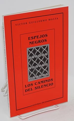 Seller image for Espejos negros; los caminos del silencio for sale by Bolerium Books Inc.