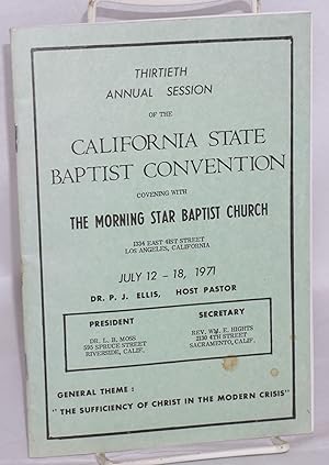 The Thirtieth annual session of the California State Baptist Convention nvening with the Morning ...