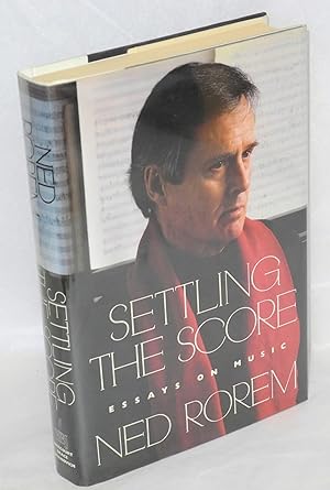 Immagine del venditore per Settling the score; essays on music venduto da Bolerium Books Inc.