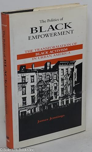 Seller image for The politics of black empowerment; the transformation of black activism in urban America for sale by Bolerium Books Inc.