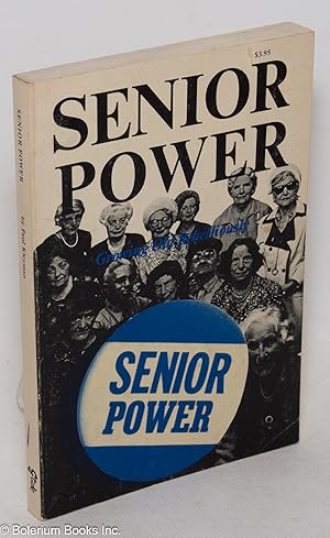 Seller image for Senior power: growing old rebelliously for sale by Bolerium Books Inc.