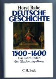 Bild des Verkufers fr Deutsche Geschichte 1500 - 1600 : das Jahrhundert der Glaubensspaltung. zum Verkauf von Antiquariat  Udo Schwrer