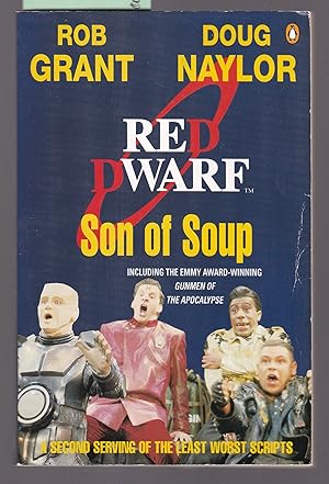 Bild des Verkufers fr Red Dwarf : Son of Soup - A Second Serving of the Least Worst Scripts zum Verkauf von Laura Books