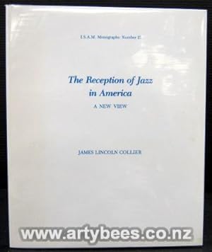 Seller image for The Reception of Jazz in America - A New Book (I.S.A.M. Monographs; Number 27) for sale by Arty Bees Books