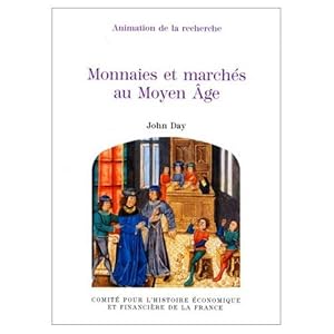 Monnaies et marchés au Moyen-âge . [ Préface de Herman Van der Wee ]