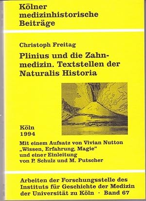 Plinius und die Zahnmedizin. Textstellen der Naturalis Historia. Kölner medizinhistorische Beiträ...