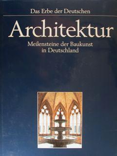 Das Erbe der Deutschen ARCHITEKTUR. Meilensteine der Baukunst in Deutschland.