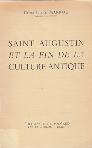 Saint Augustin et la fin de la culture antique / Henri-Irénée Marrou; Bibliothèque des Ecoles Fra...