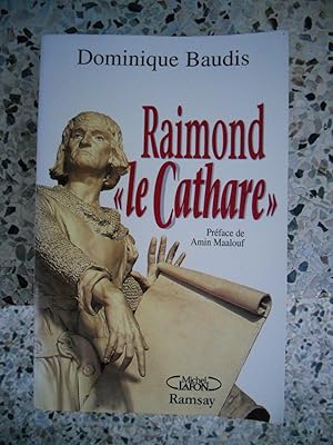 Image du vendeur pour Raimond le "Cathare" mis en vente par Frederic Delbos