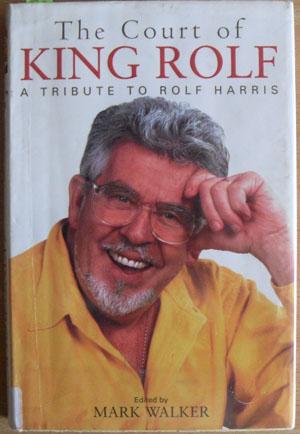 Court of King Rolf, The: A Tribute to Rolf Harris