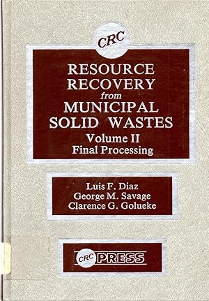 Image du vendeur pour Resource Recovery from Municipal Solid Wastes: Volume II : Final Processing mis en vente par Book Booth