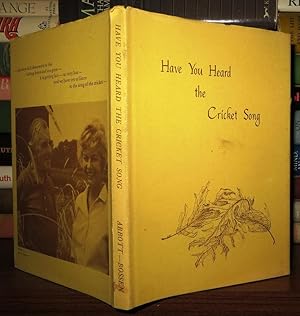 Seller image for HAVE YOU HEARD THE CRICKET SONG Signed 1st for sale by Rare Book Cellar