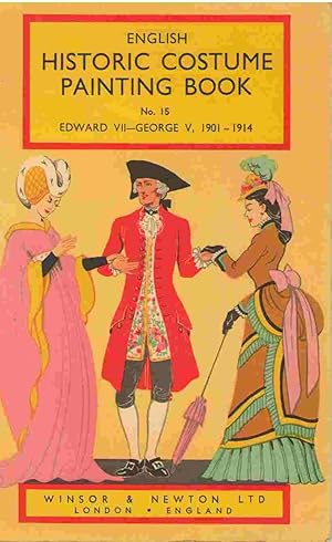 Seller image for English Historic Costume Painting Book No. 15 Edward VII and George V, 1901-1914 for sale by Books on the Boulevard
