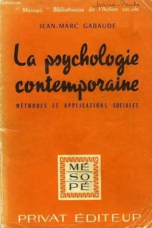Seller image for LA PSYCHOLOGIE CONTEMPORAINE, METHODES ET APPLICATIONS SOCIALES for sale by Le-Livre