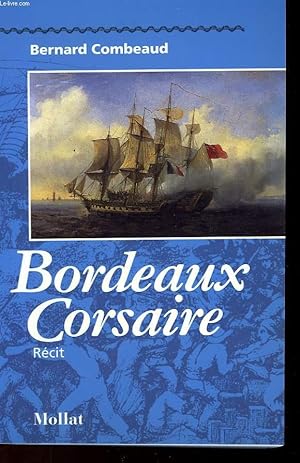 Image du vendeur pour BORDEAUX CORSAIRE 6 RECIT mis en vente par Le-Livre