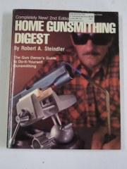 Home Gunsmithing Digest: The Gun Owner's Guide to Do-It-Yourself Gunsmithing