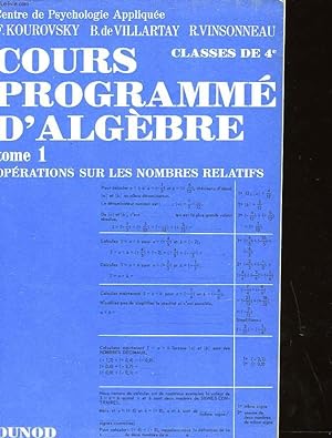 Image du vendeur pour COURS PROGRAMME D'ALGEBRE - TOME I OPERATION SUR LES NOMBRES RELATIFS mis en vente par Le-Livre