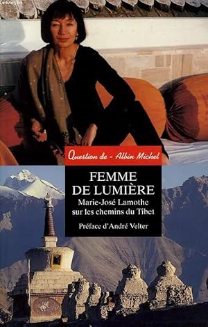 Bild des Verkufers fr QUESTION DE, N 115, FEMME DE LUMIERE, MARIE-JOSE LAMOTHE SUR LES CHEMINS DU TIBET zum Verkauf von Le-Livre