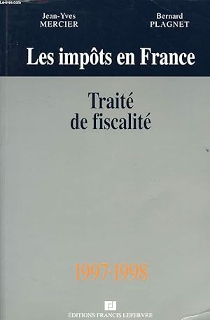 Imagen del vendedor de LES IMPOTS EN FRANCE, TRAITE PRATIQUE DE LA FISCALITE DES AFFAIRES, 1997-98 a la venta por Le-Livre