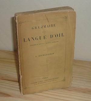 Grammaire de la langue d'Oïl (français des XIIe et XIIIe siècles), Paris, Garnier Frères, 1873.