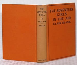 Seller image for The Adventure Girls In The Air for sale by you little dickens